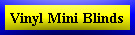 Vinyl Mini Blinds