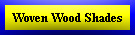 Woven Wood Shades